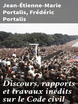 cover image of Discours, rapports et travaux inédits sur le Code civil